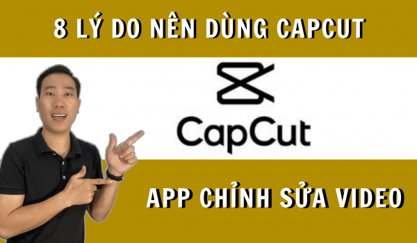 8 Lý do nên chọn phần mềm chỉnh sửa video trên điện thoại Capcut